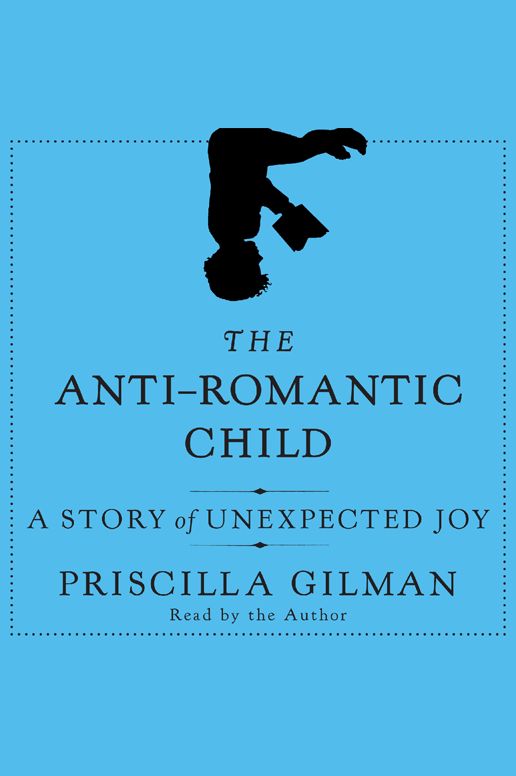 The Anti-Romantic Child: A Story of Unexpected Joy