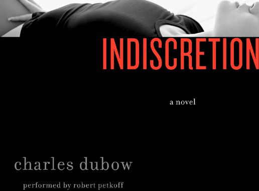 Indiscretion Unabrided: A Novel