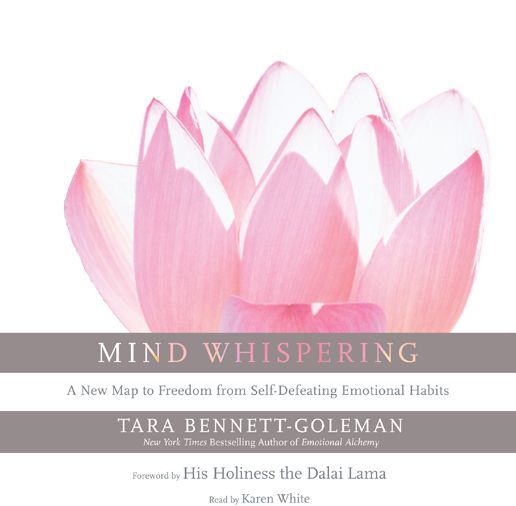 Mind Whispering: A New Map to Freedom from Self-Defeating Emotional Habits