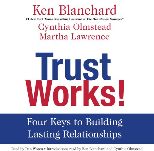 Trust Works!: Four Keys to Building Lasting Relationships