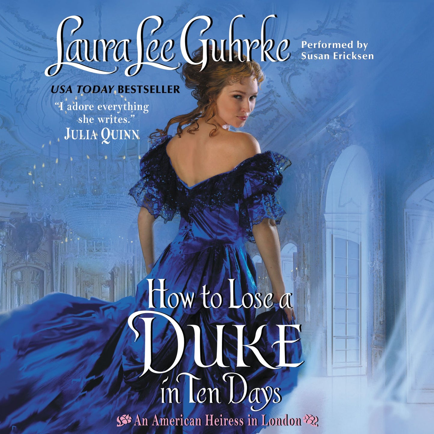How to Lose a Duke in Ten Days: An American Heiress in London