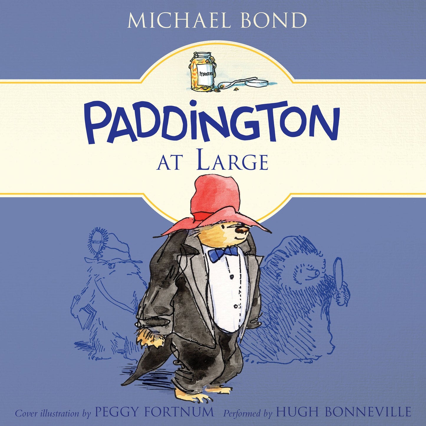 Paddington at Large: Paddington, Book 5