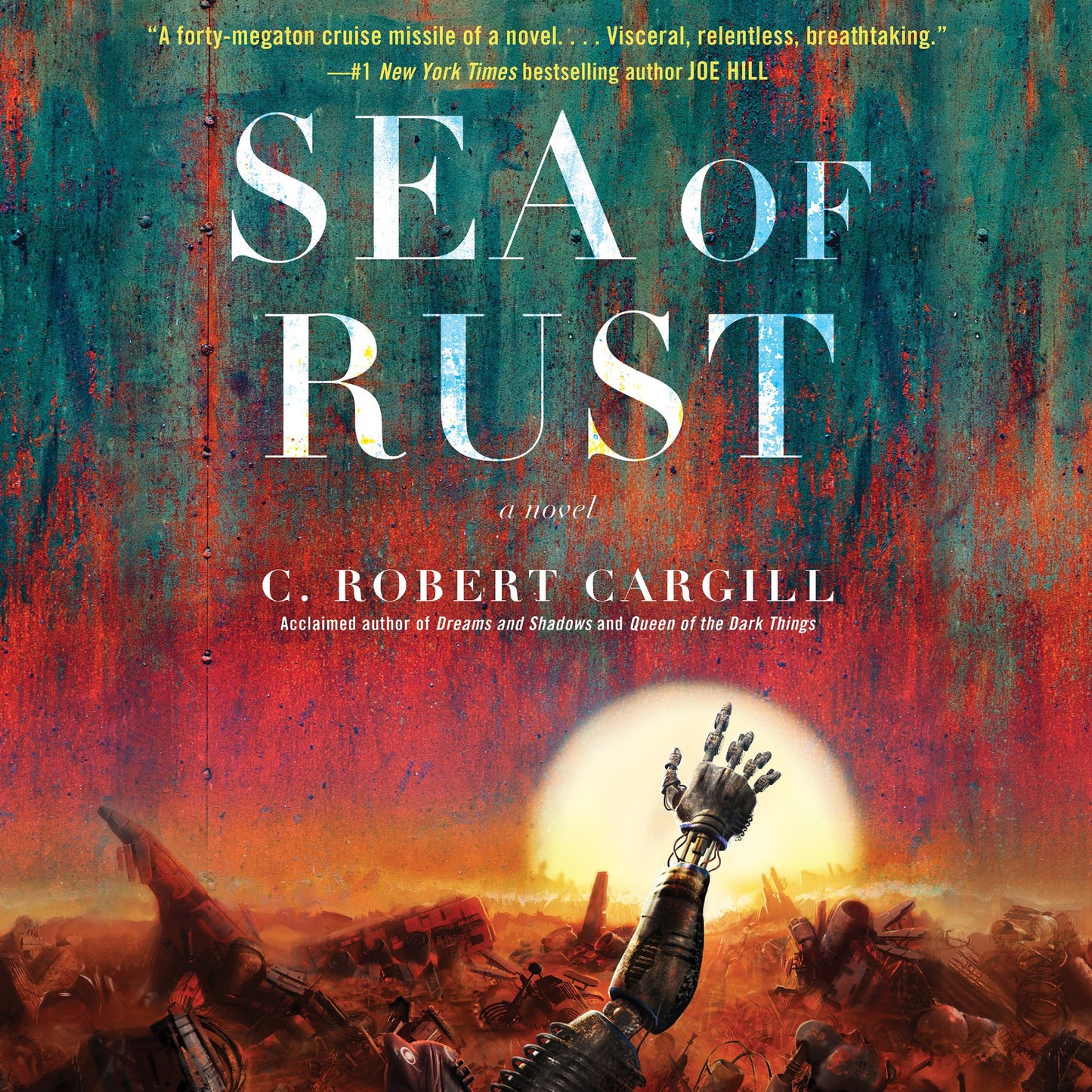 Sea of Rust : A Novel