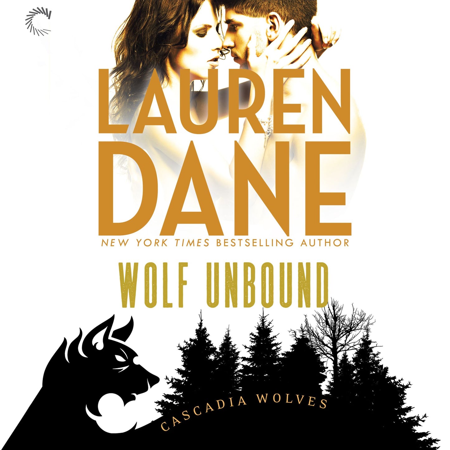 Wolf Unbound: Cascadia Wolves, Book 4