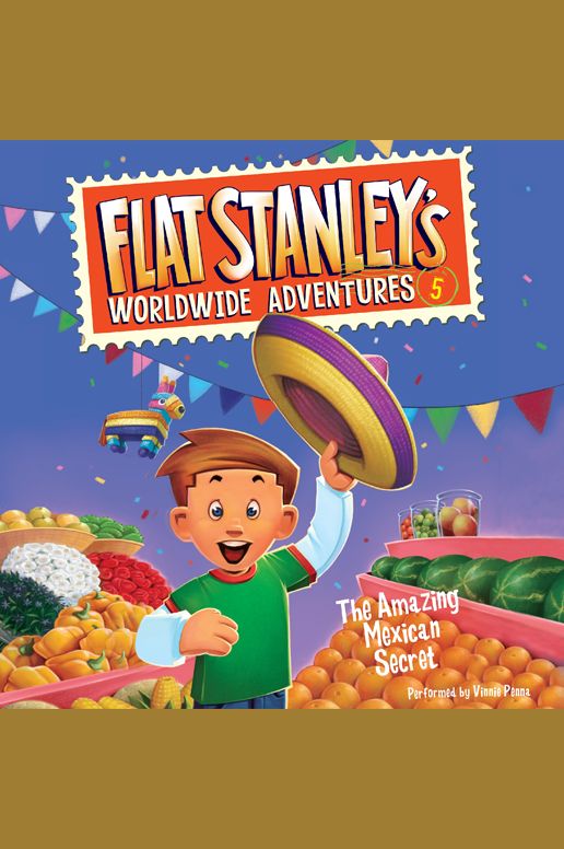Flat Stanley's Worldwide Adventures #5: The Amazing Mexican Secret