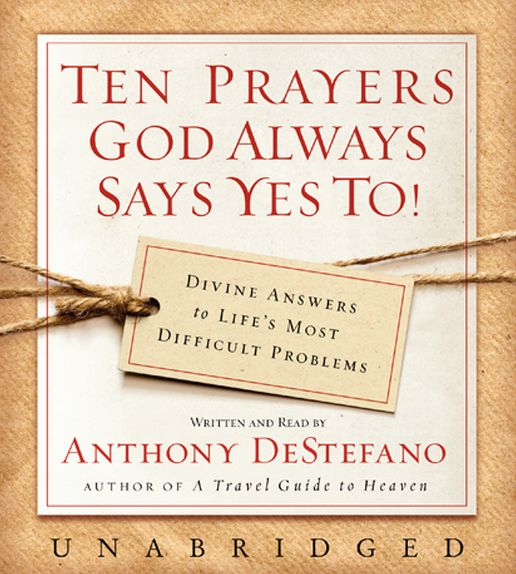 Ten Prayers God Always Says Yes To UNA