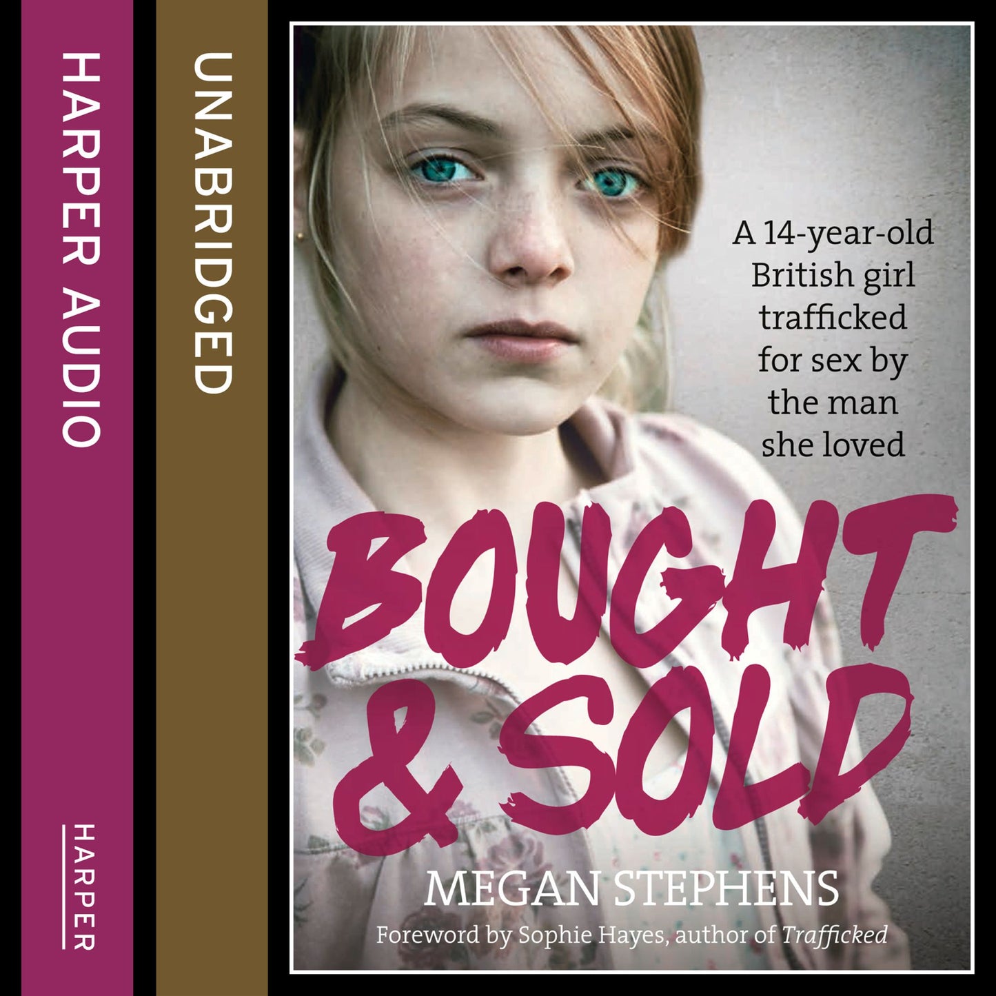 Bought and Sold: A 14-year-old British girl trafficked for sex by the man she loved