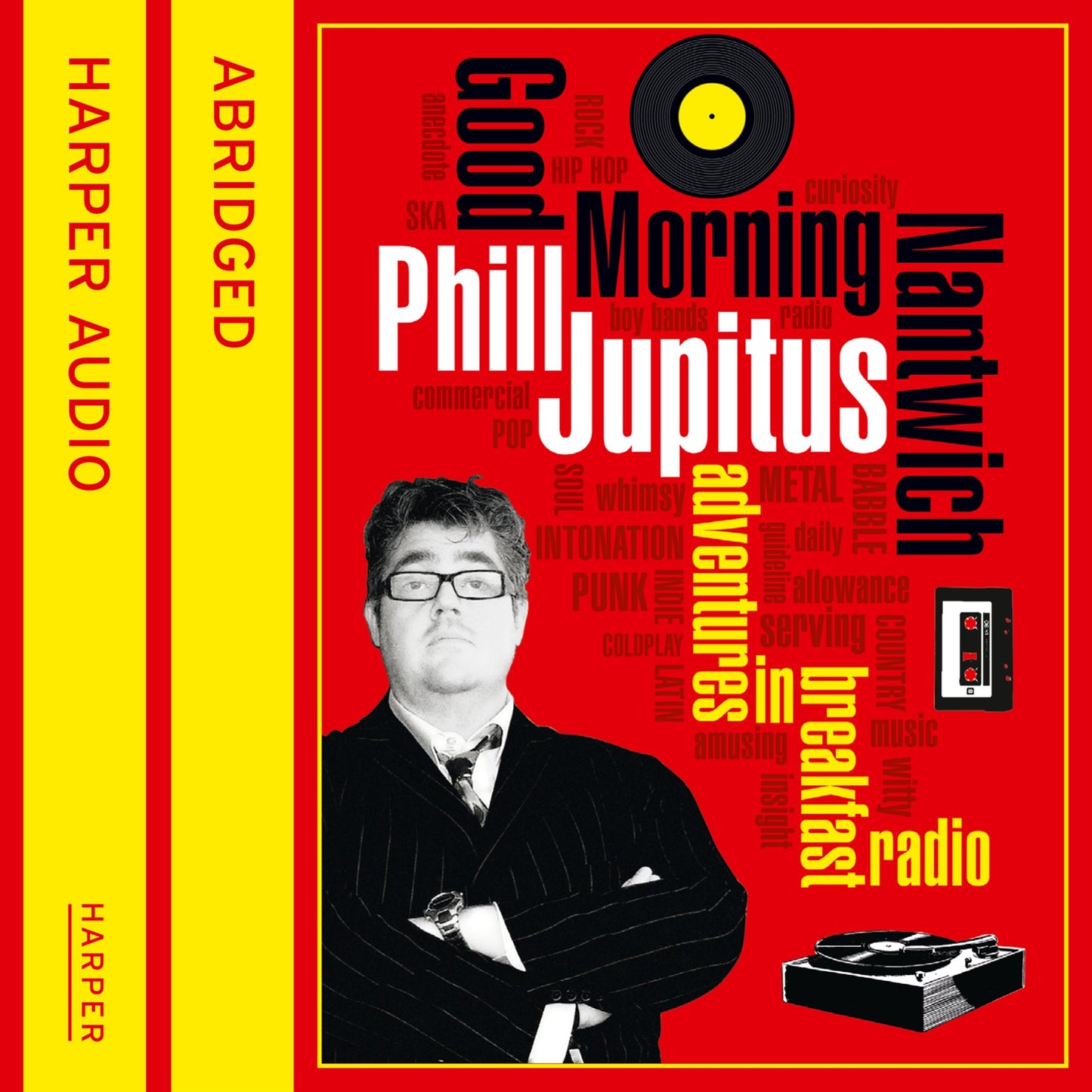 Good Morning Nantwich: Adventures in Breakfast Radio (Abridged)