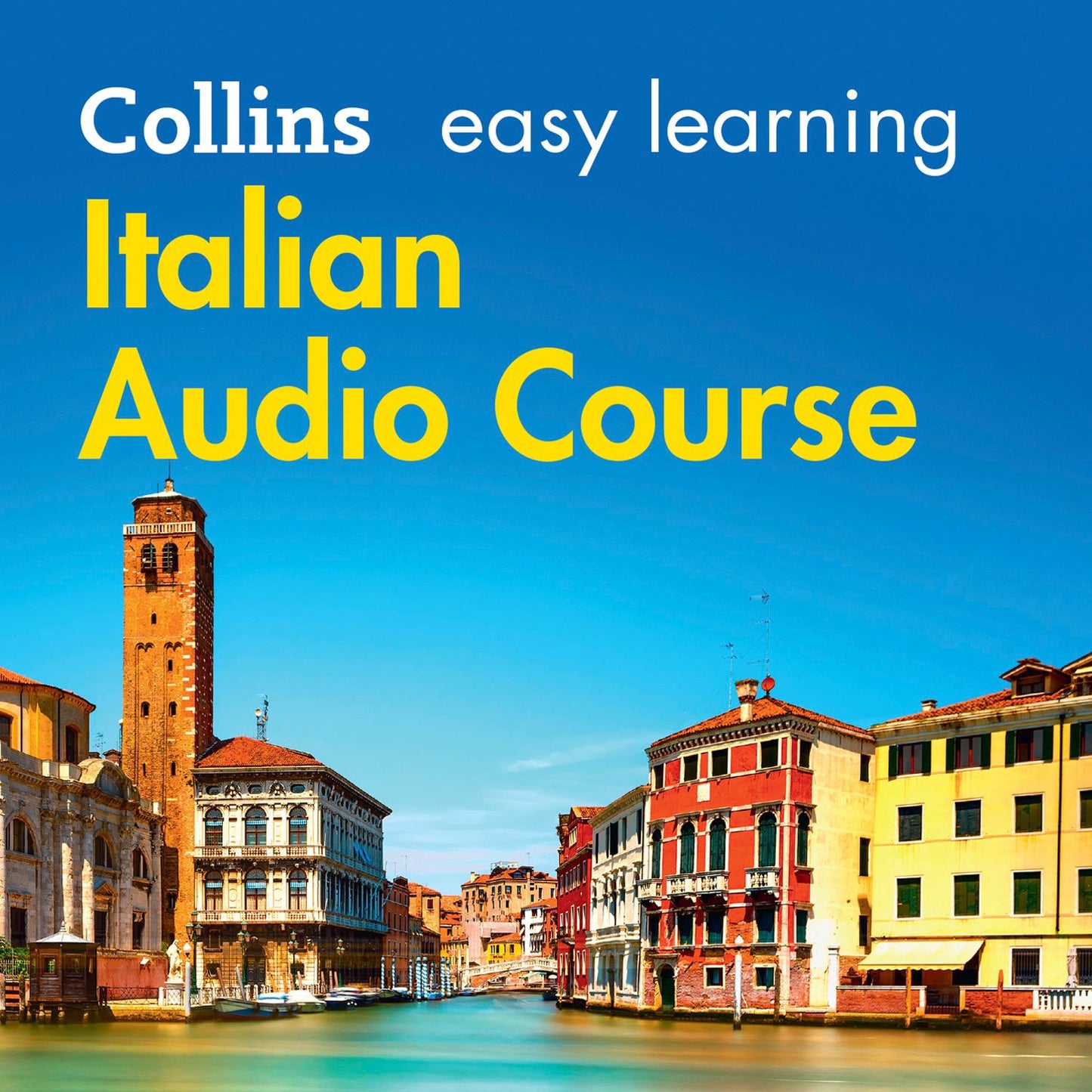 Easy Learning Italian Audio Course: Language Learning the easy way with Collins (Collins Easy Learning Audio Course)