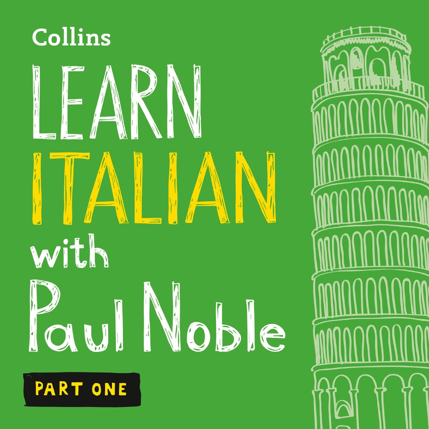 Learn Italian with Paul Noble: Part One: Learn Italian the Natural Way