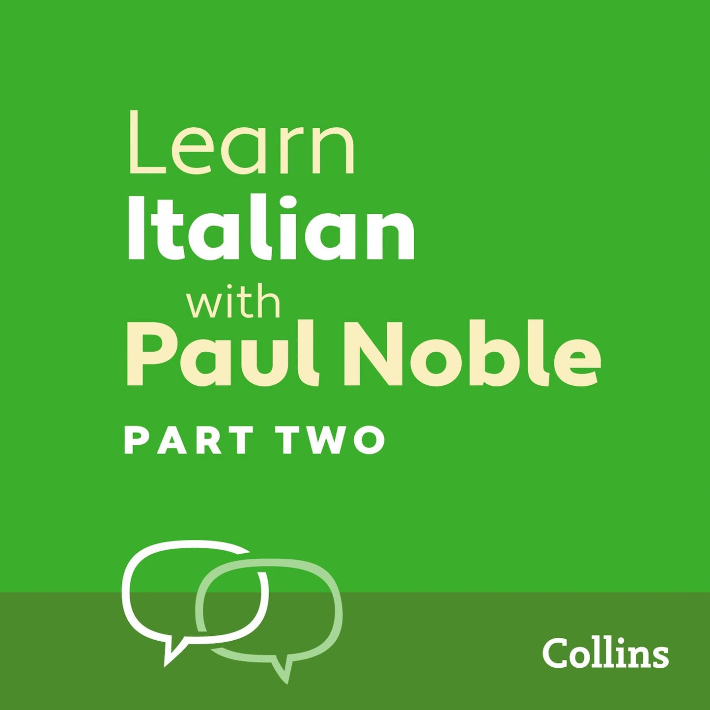 Learn Italian with Paul Noble: Part Two: Learn Italian the Natural Way