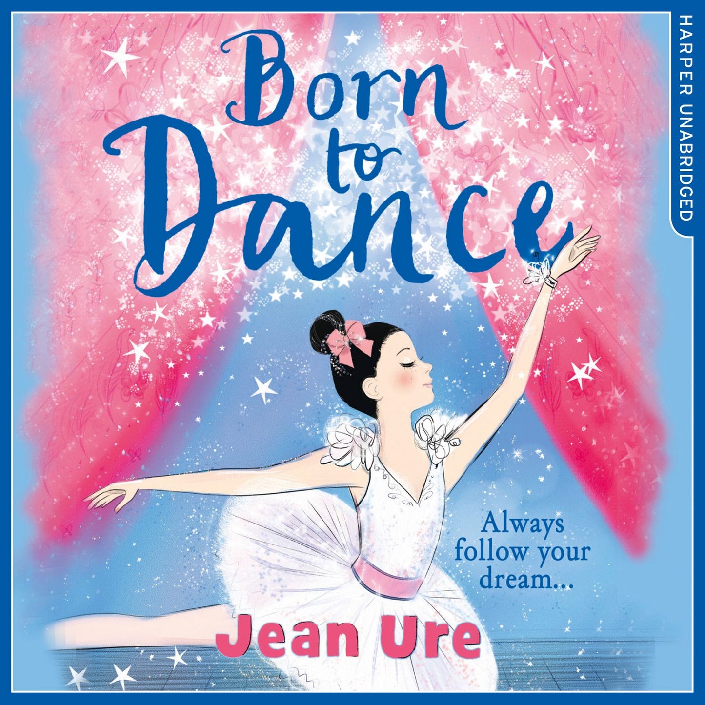 Born to Dance: Always Follow Your Dream...