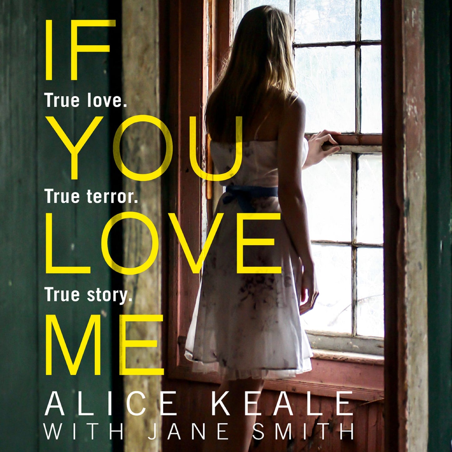 If You Love Me: True Love. True Terror. True Story.
