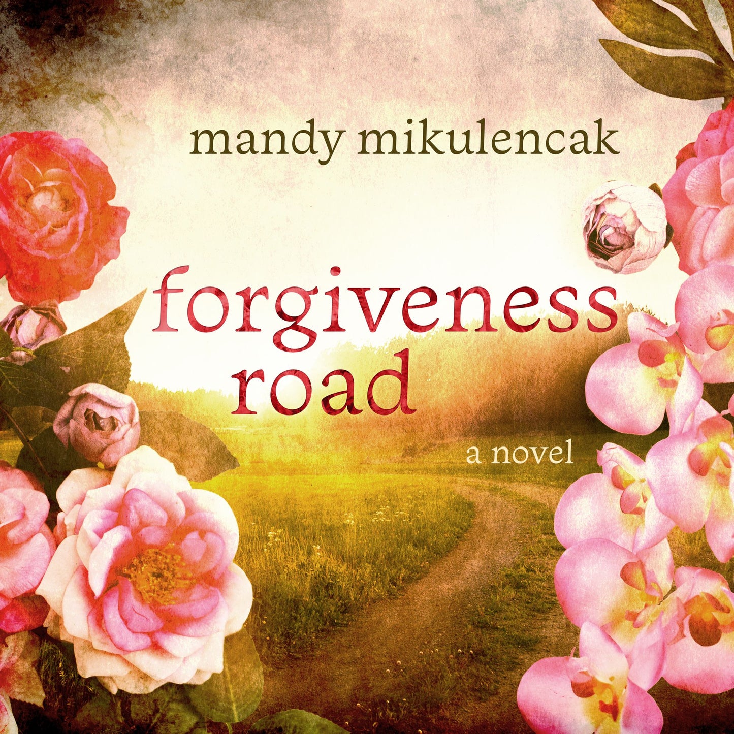 Forgiveness Road: a novel
