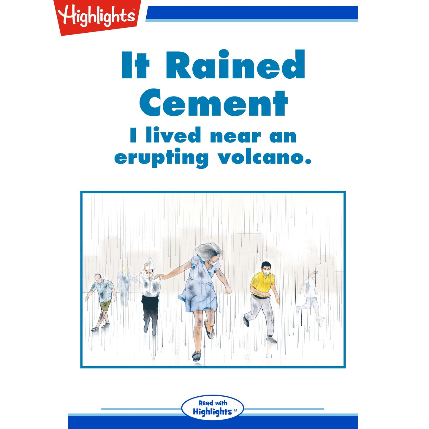 It Rained Cement: I lived near an erupting volcano.