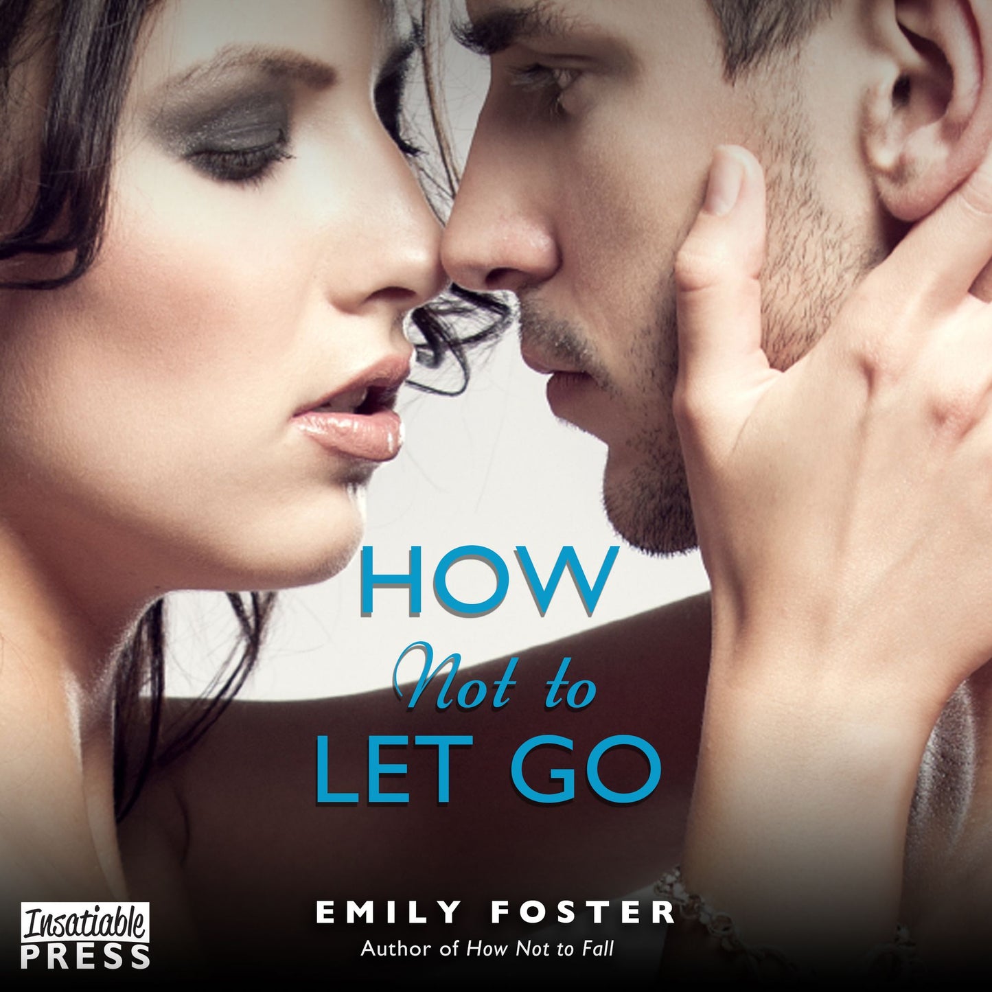 How Not to Let Go: The Belhaven Novels, Book 2