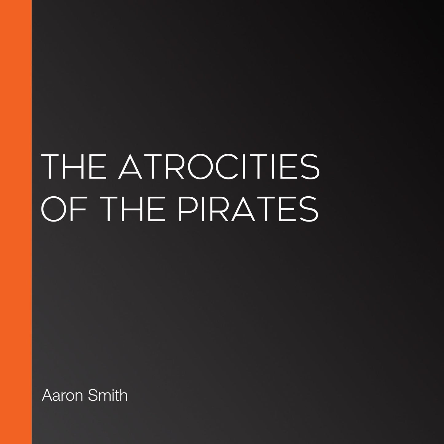 The Atrocities of the Pirates
