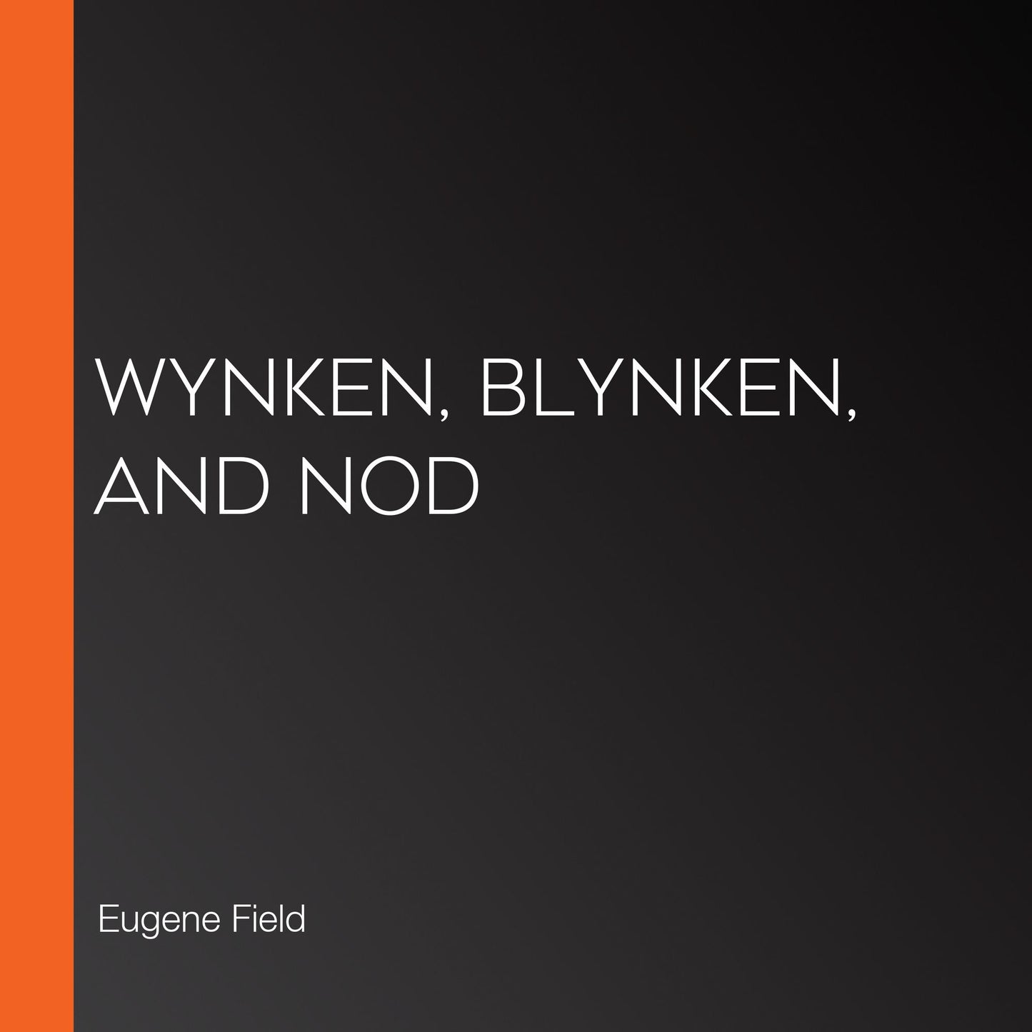 Wynken, Blynken, and Nod