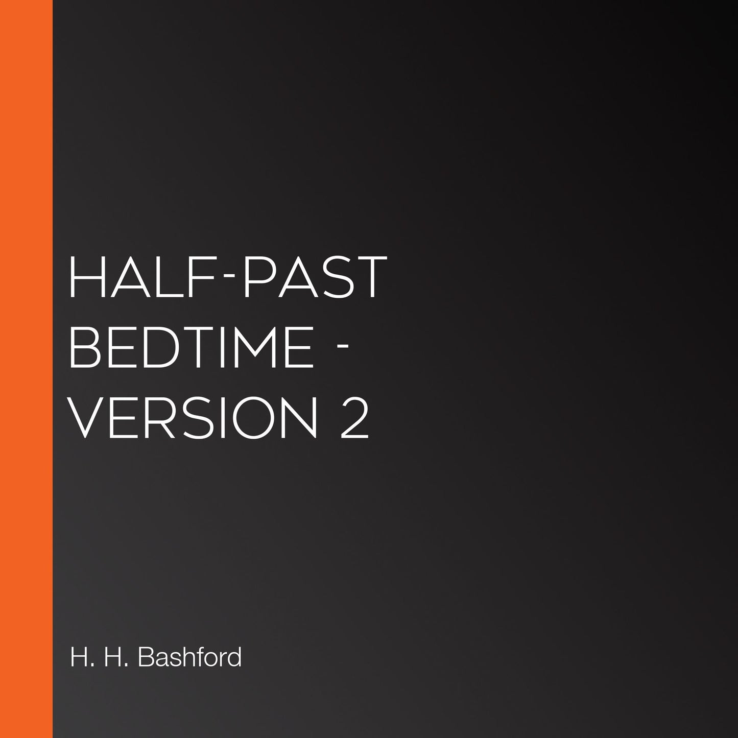 Half-Past Bedtime - Version 2