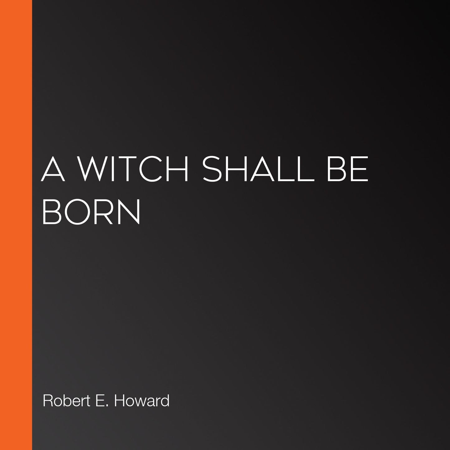 A Witch Shall Be Born