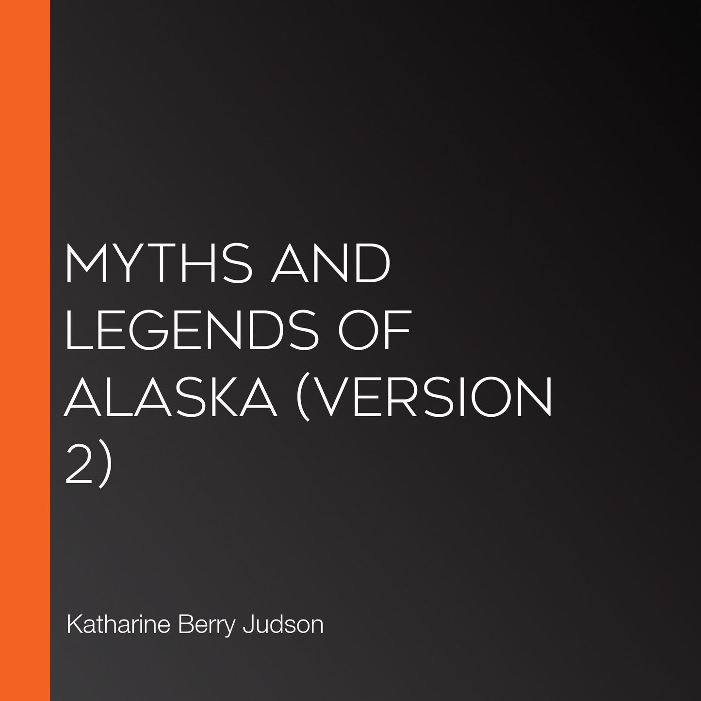 Myths and Legends of Alaska (version 2)