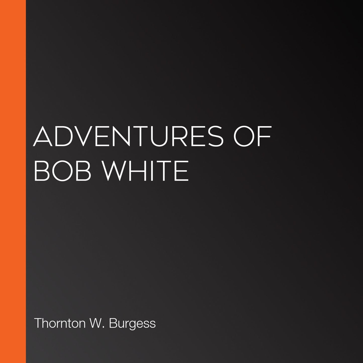 Adventures of Bob White
