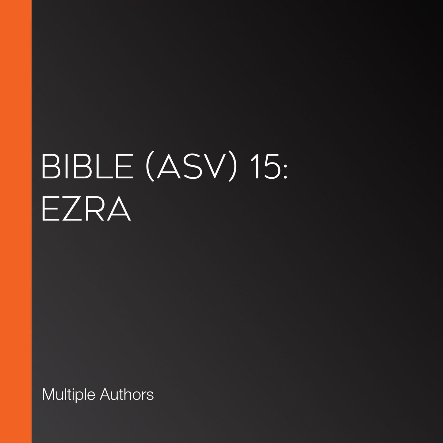 Bible (ASV) 15: Ezra