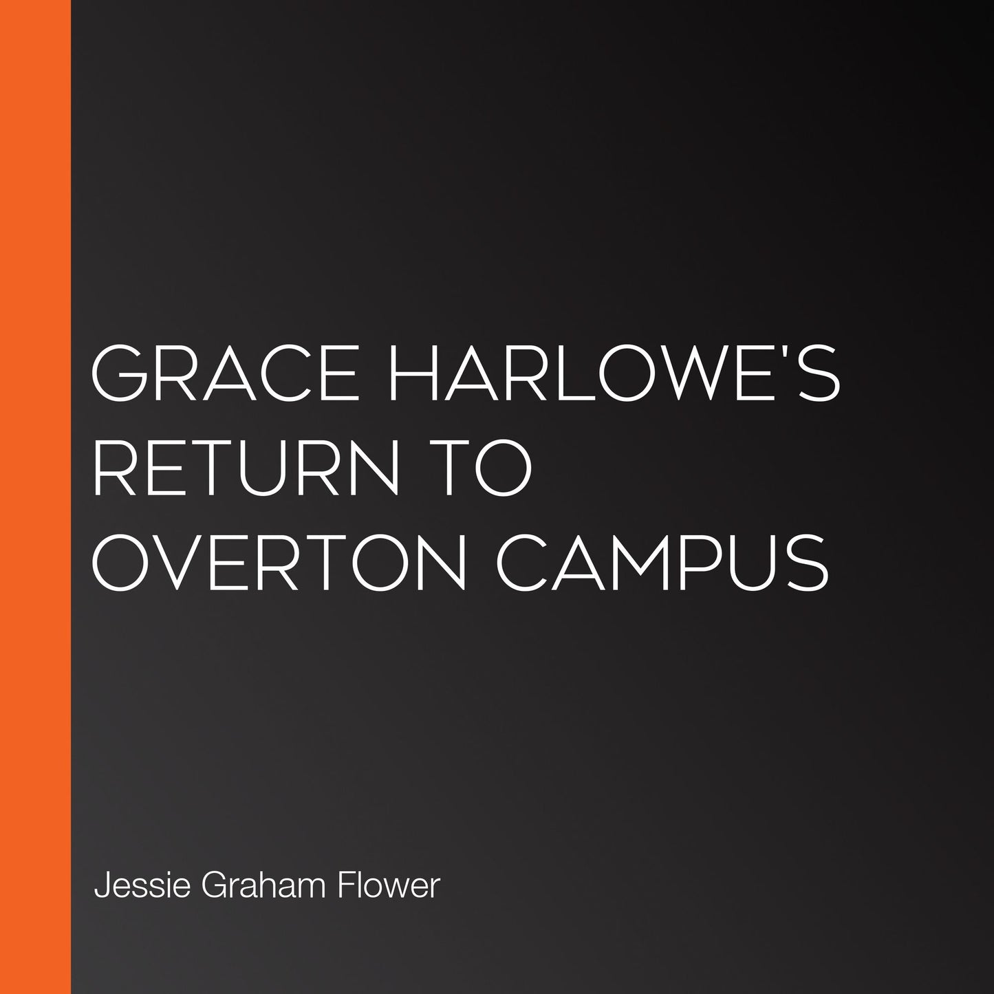 Grace Harlowe's Return to Overton Campus
