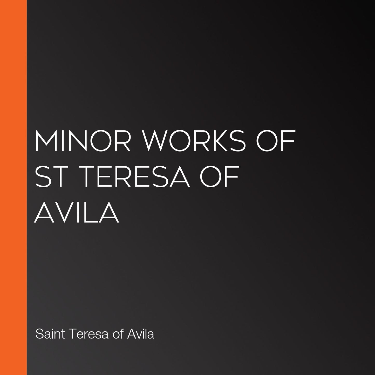 Minor Works of St Teresa of Avila