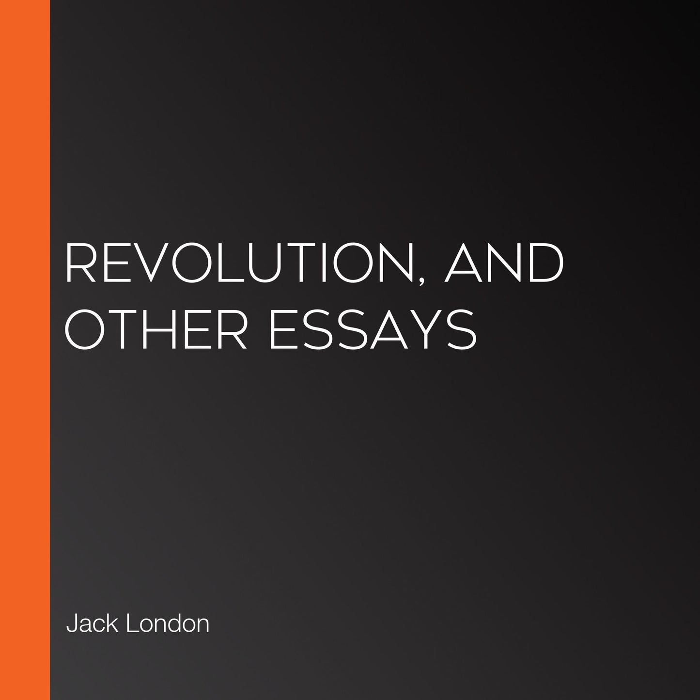 Revolution, and other Essays