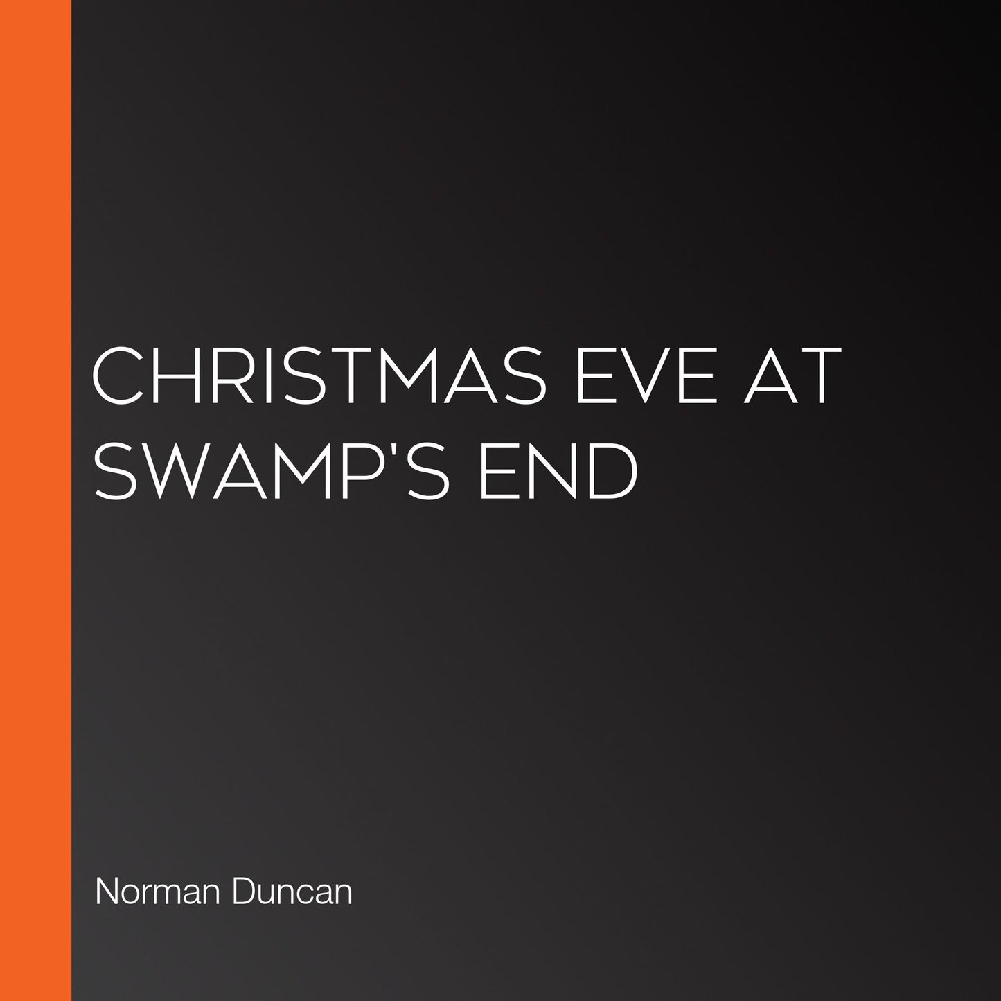 Christmas Eve At Swamp's End