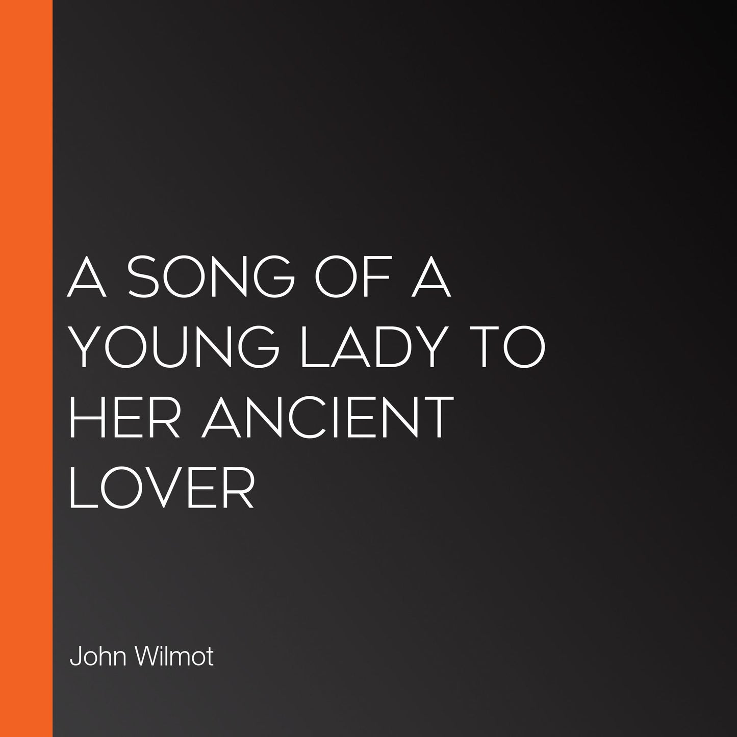A Song of a Young Lady to Her Ancient Lover
