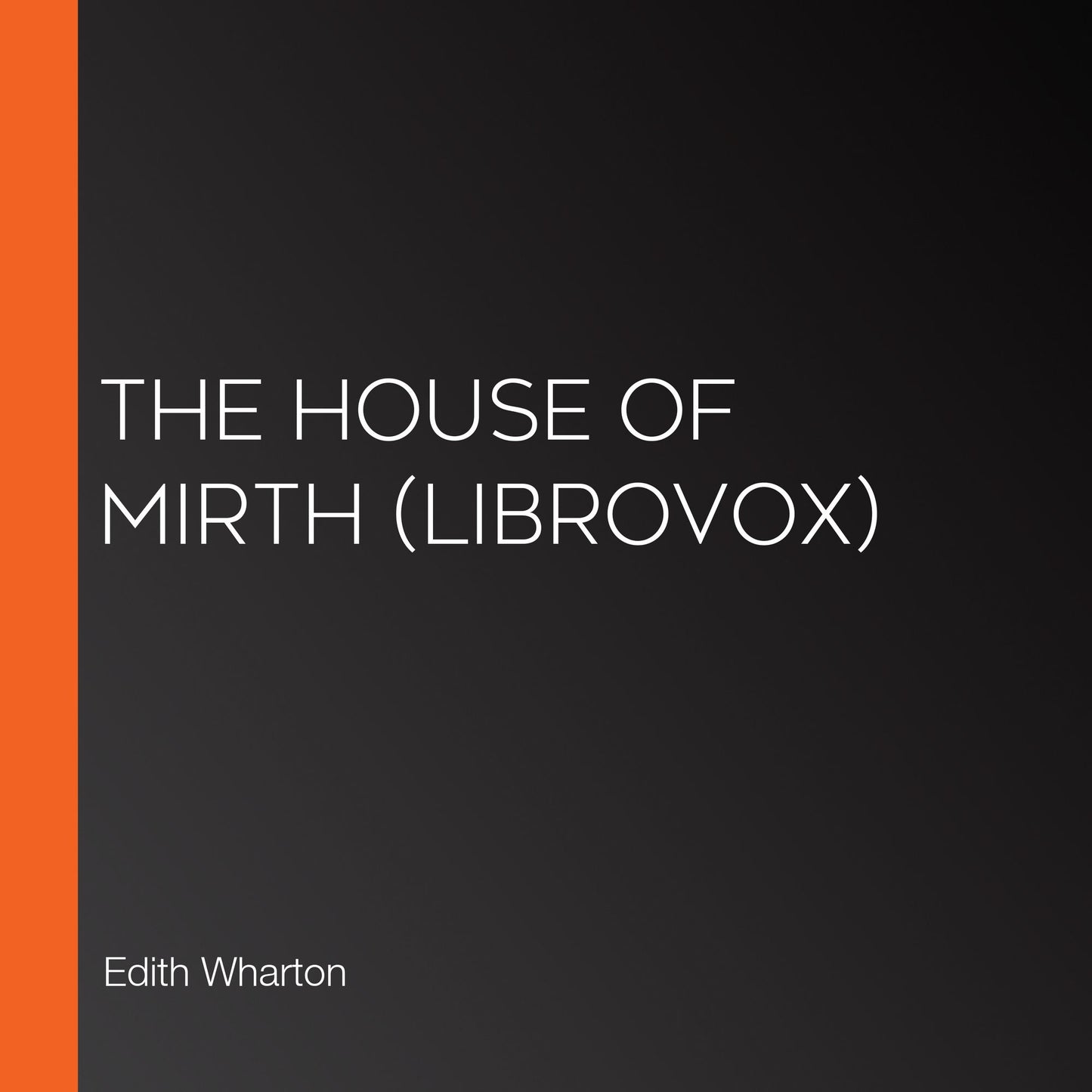 House of Mirth, The (Librovox)
