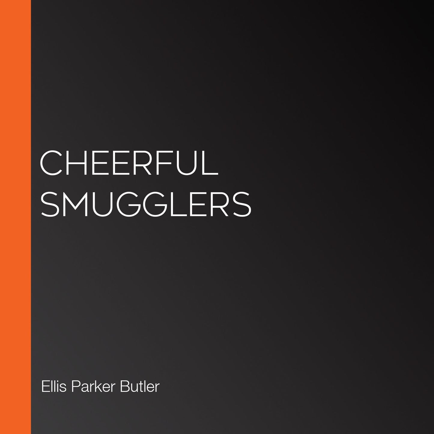 Cheerful Smugglers