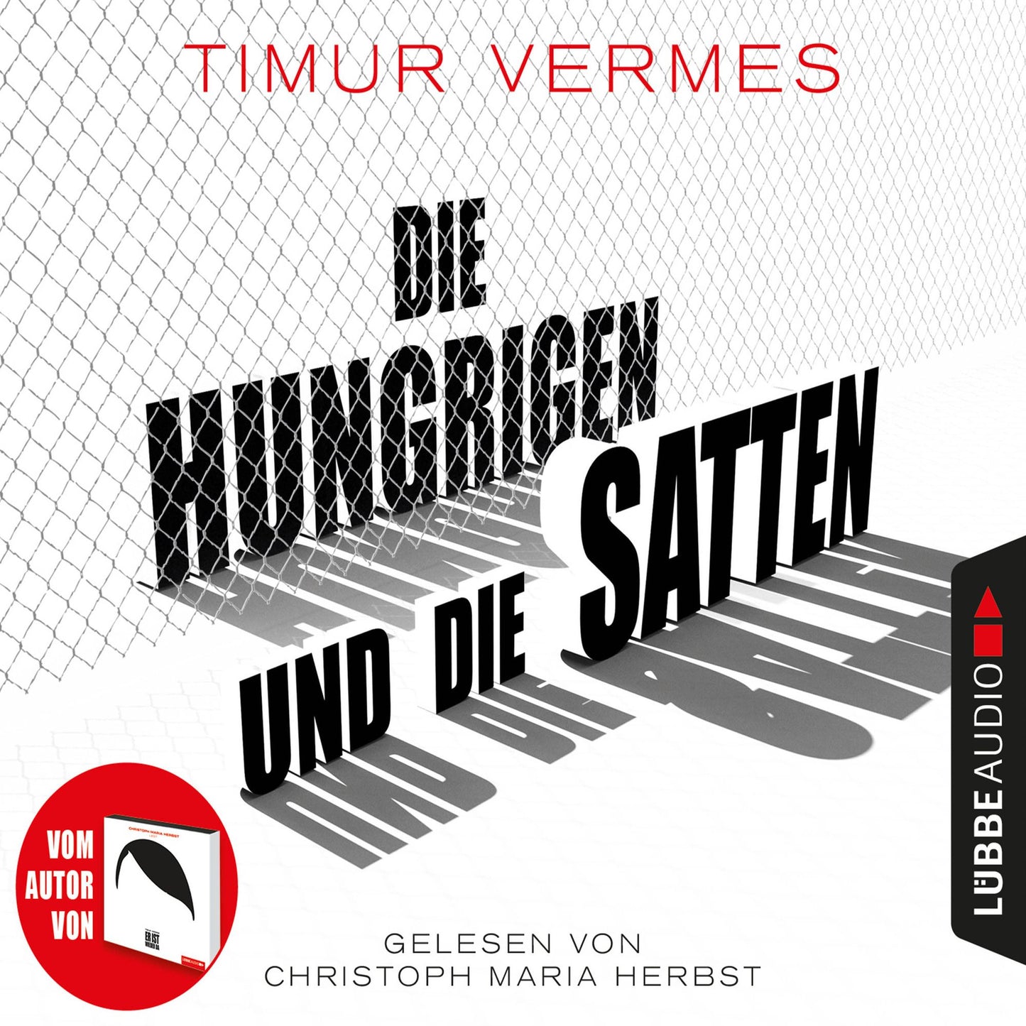 Die Hungrigen und die Satten (Gekürzt)