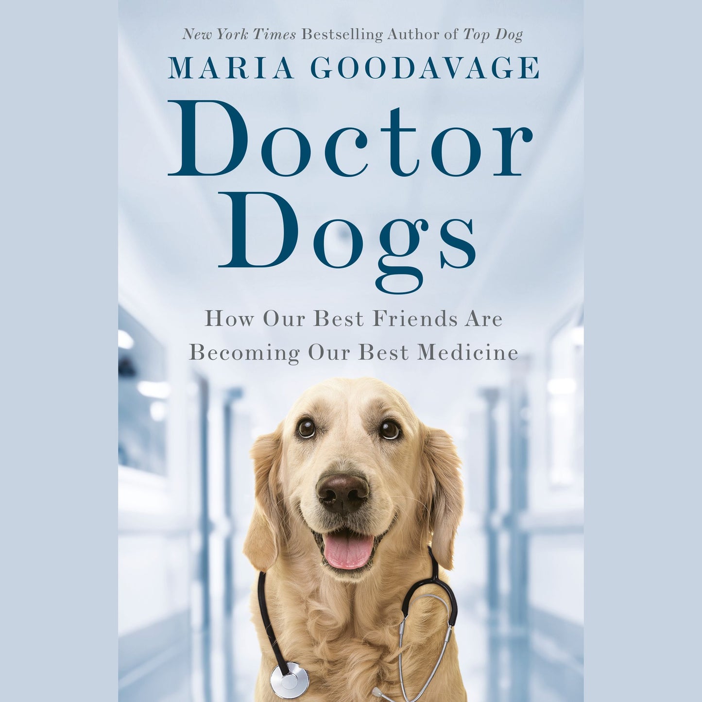 Doctor Dogs: How Our Best Friends Are Becoming Our Best Medicine