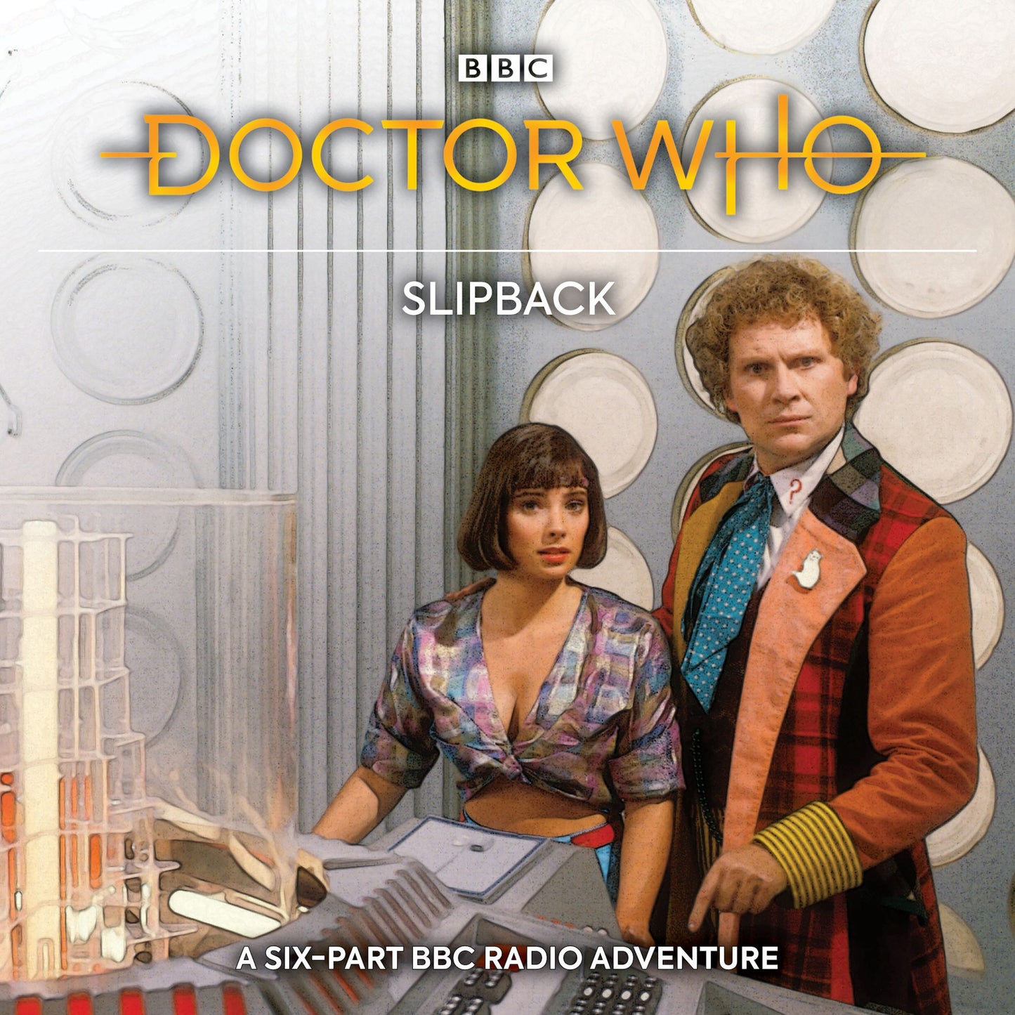 Doctor Who: Slipback : A BBC Radio 4 Full-Cast Drama