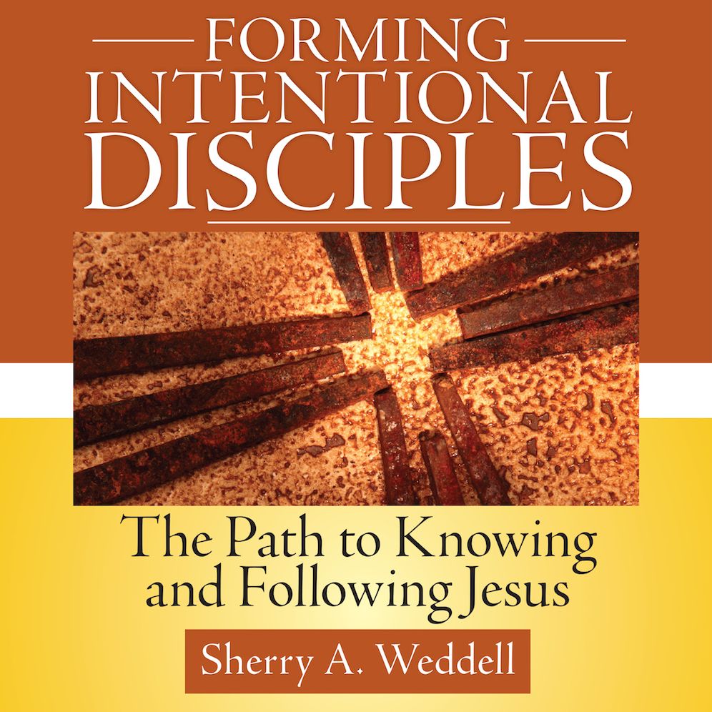 Forming Intentional Disciple : The Path to Knowing and Following Jesus