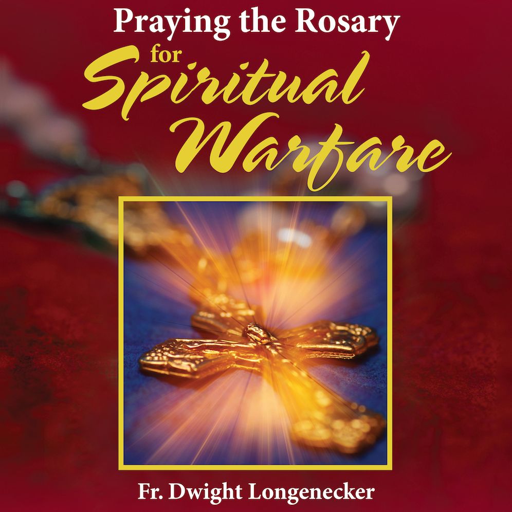Praying the Rosary for Spiritual Warfare