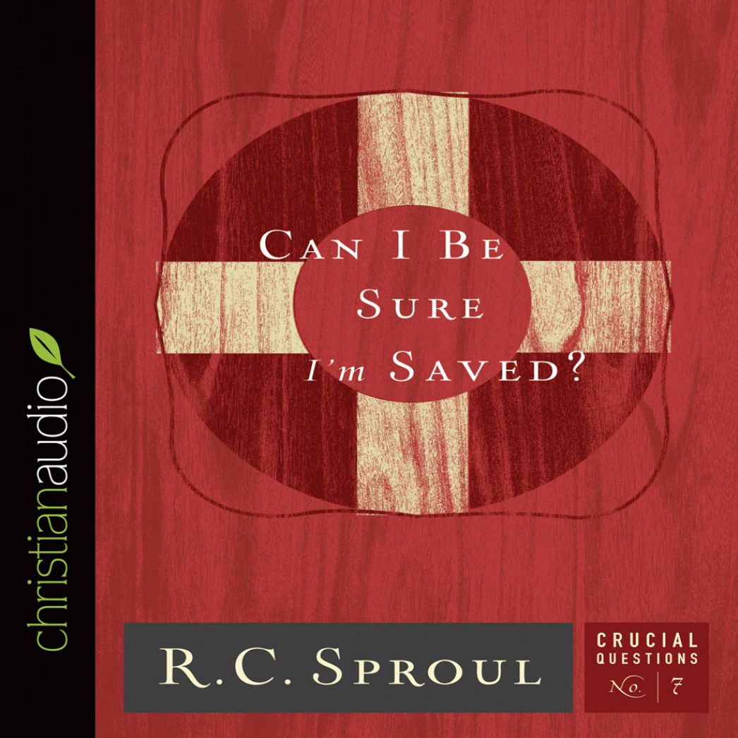 Can I Be Sure I'm Saved?
