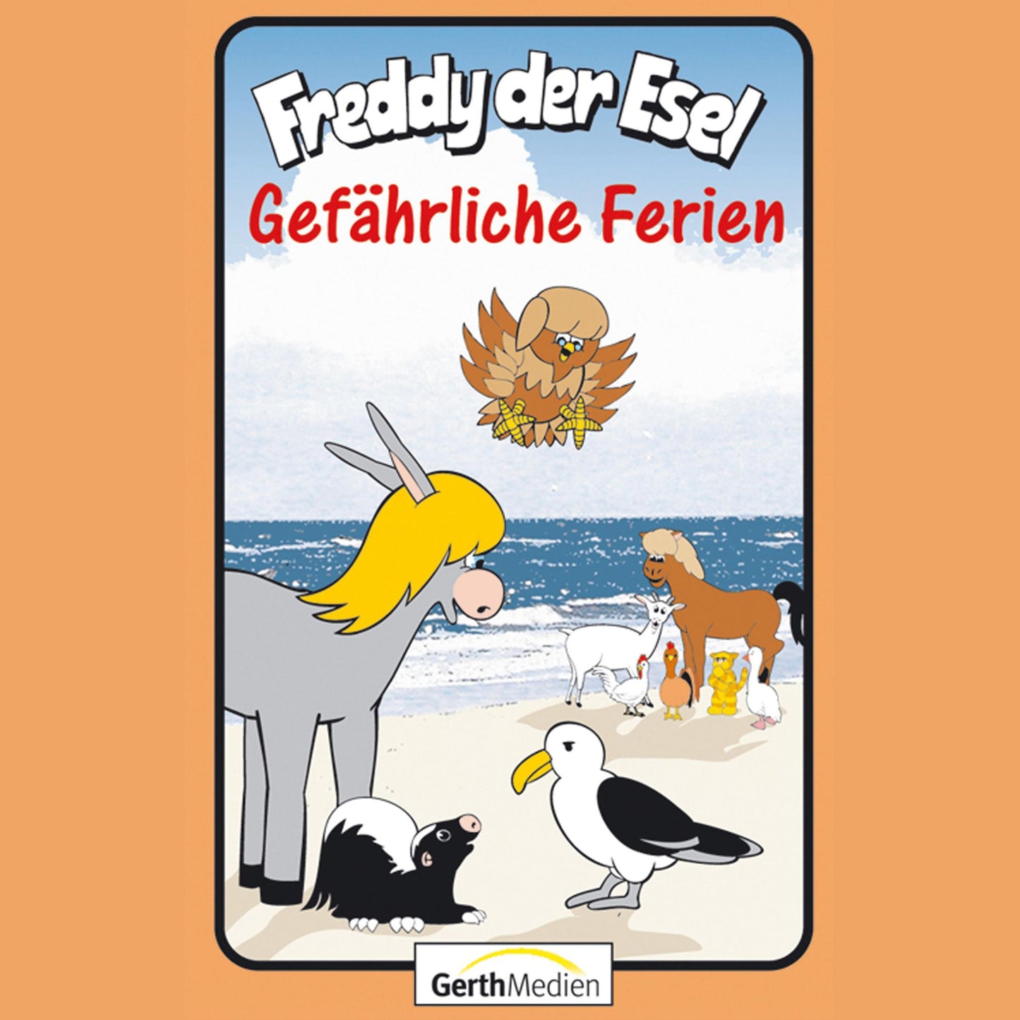 Gefährliche Ferien (Freddy der Esel 59) : Ein musikalisches Hörspiel (Abridged)