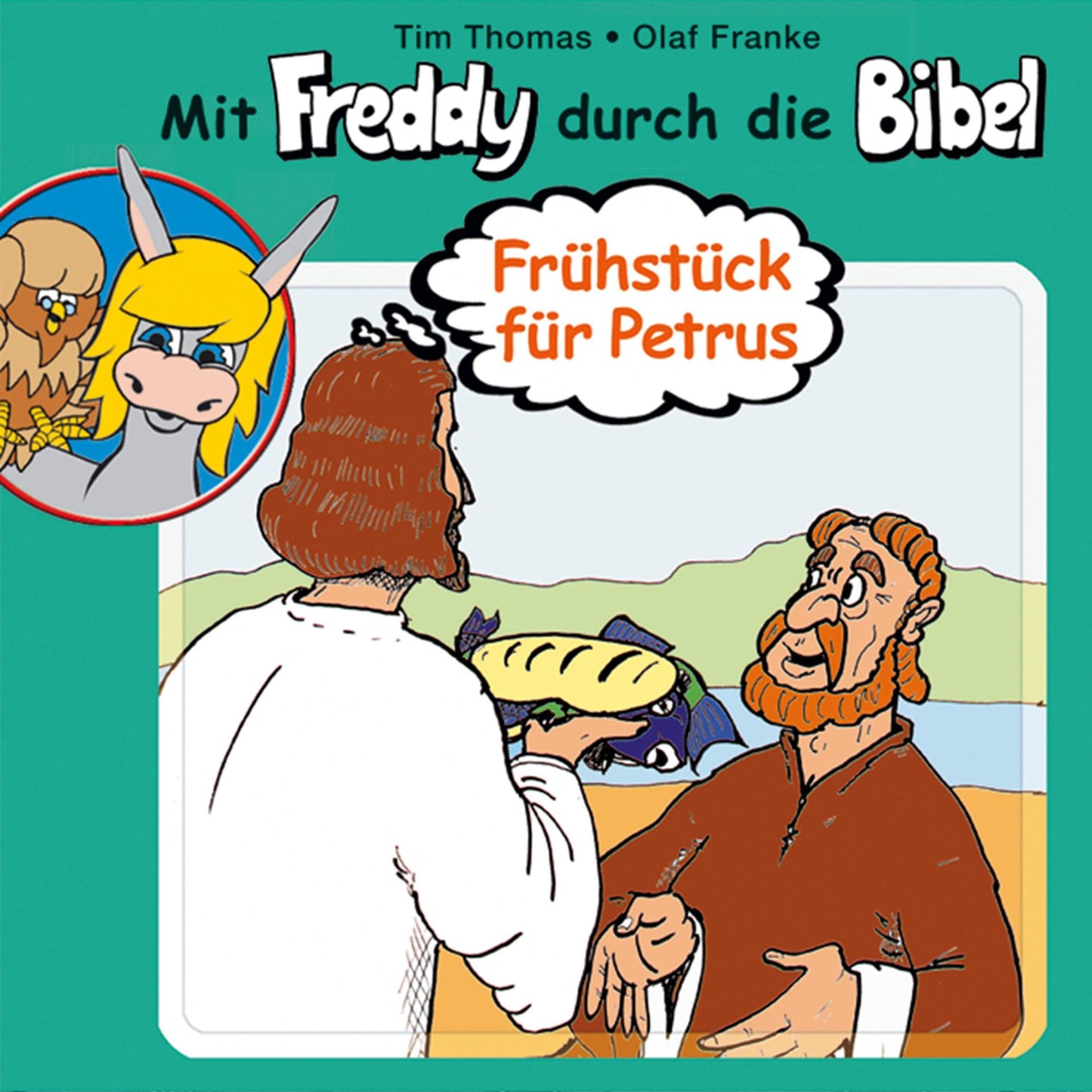 FrÃ¼hstÃ¼ck fÃ¼r Petrus (Mit Freddy durch die Bibel 4): Ein musikalisches HÃ¶rspiel (Abridged)