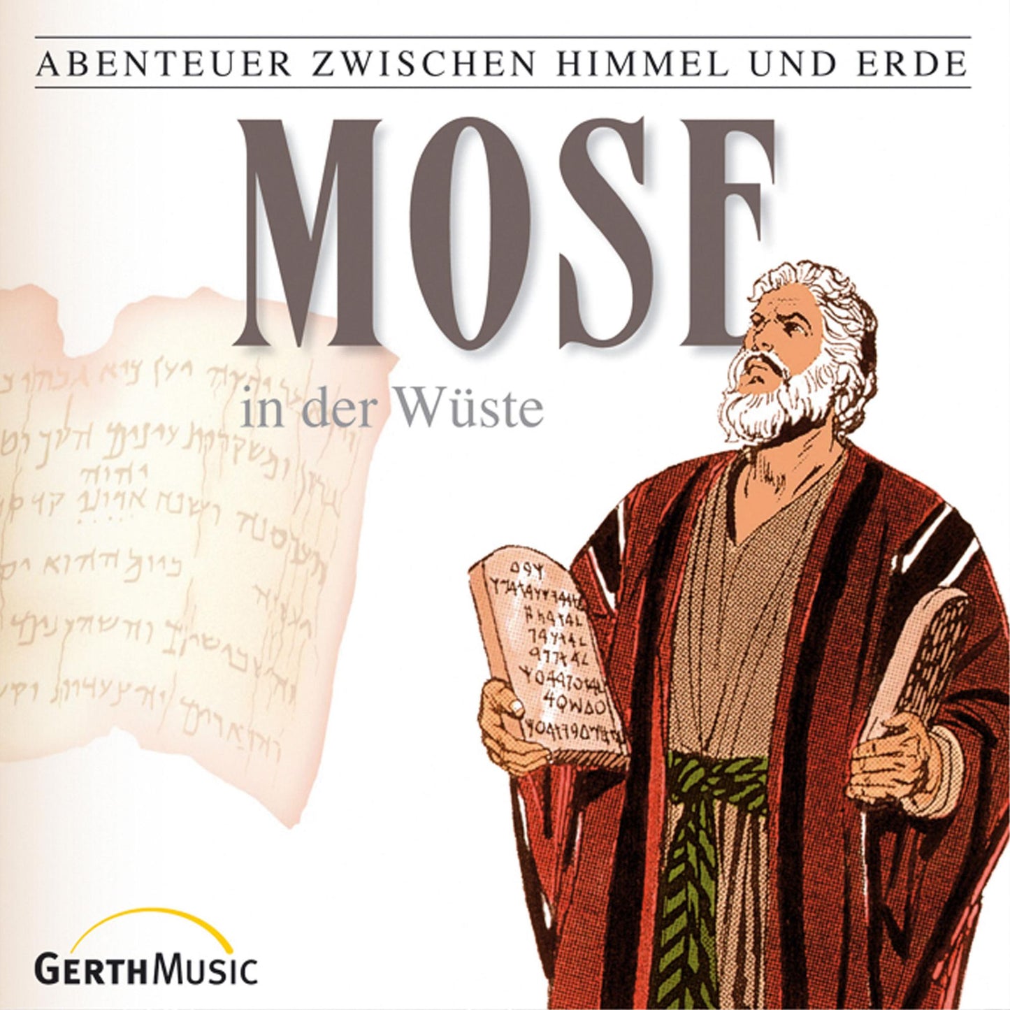 Mose in der Wüste (Abenteuer zwischen Himmel und Erde 6): Hörspiel (Abridged)