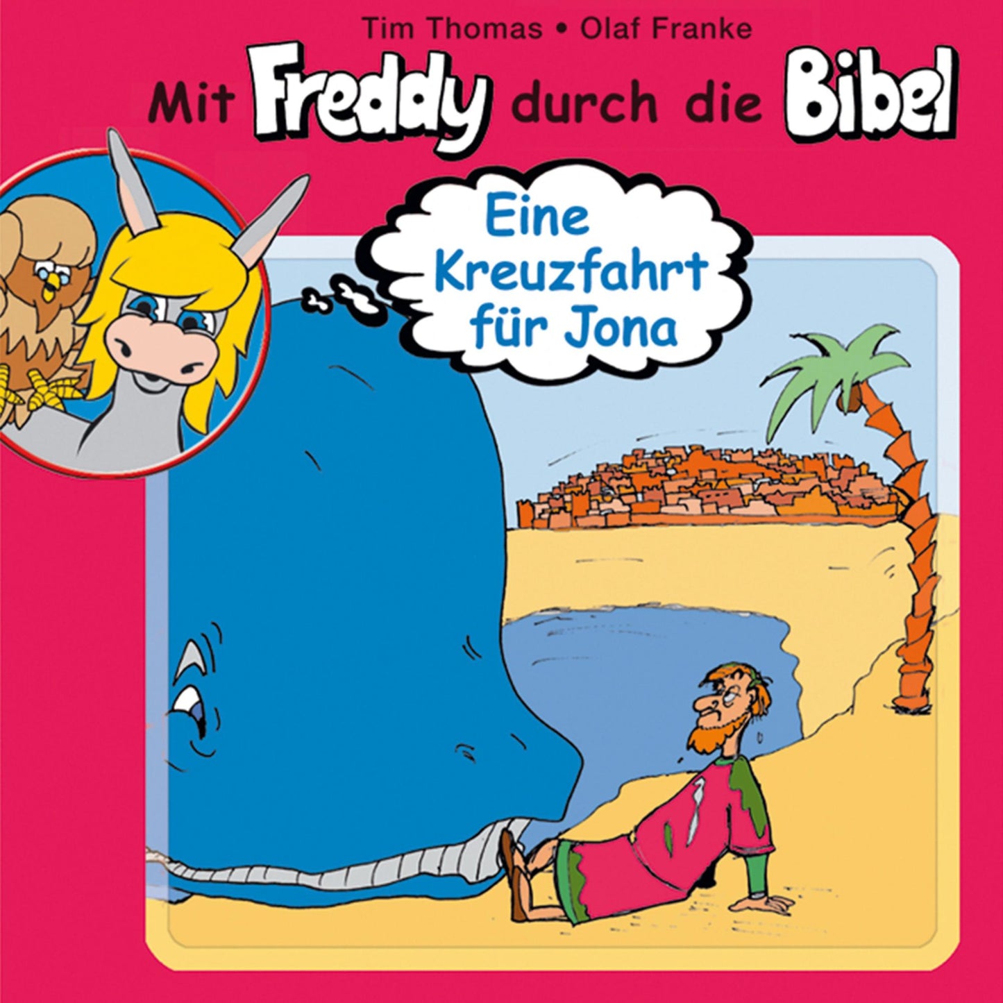 Eine Kreuzfahrt für Jona (Mit Freddy durch die Bibel 8) : Ein musikalisches Hörspiel (Abridged)