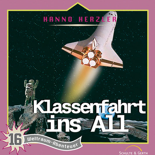 Klassenfahrt ins All (Weltraum-Abenteuer 16): Kinder-Hörspiel (Abridged)