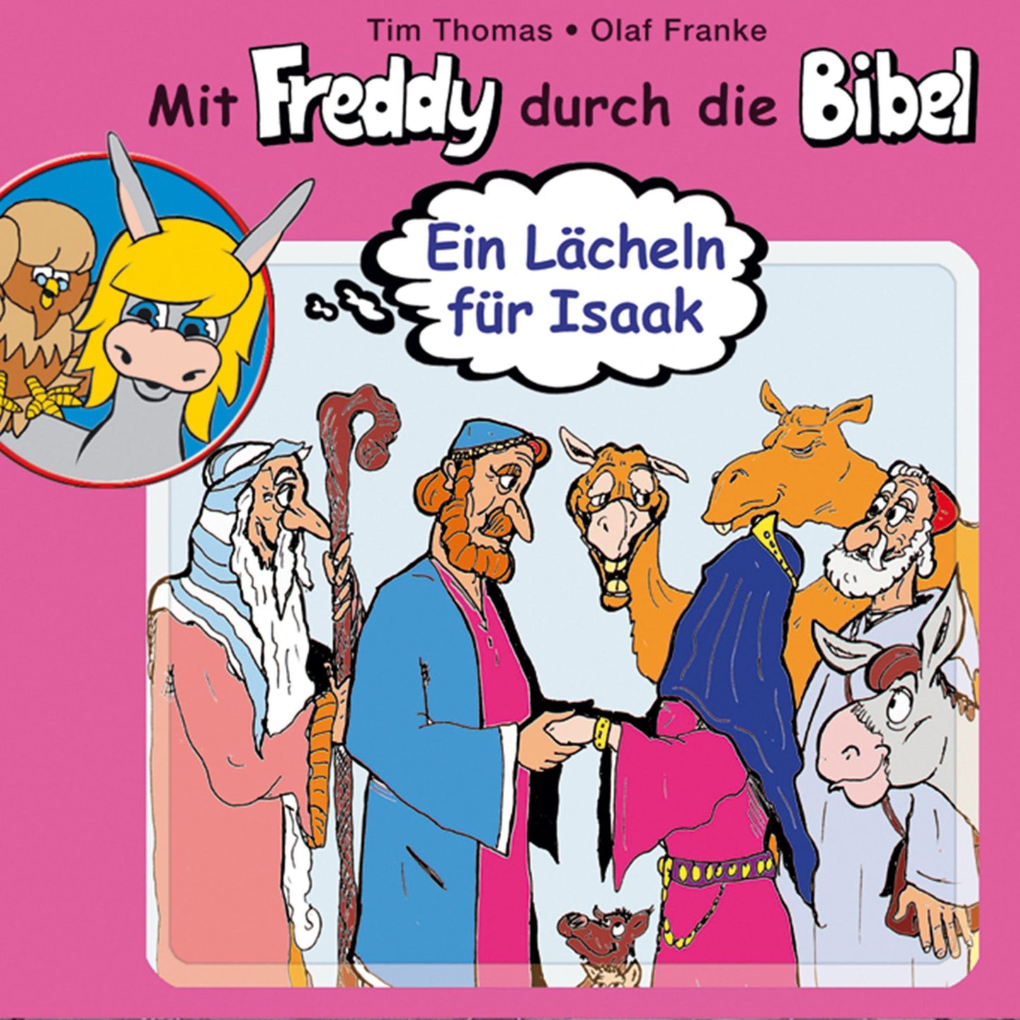 Ein LÃ¤cheln fÃ¼r Isaak (Mit Freddy durch die Bibel 3): Ein musikalisches HÃ¶rspiel (Abridged)