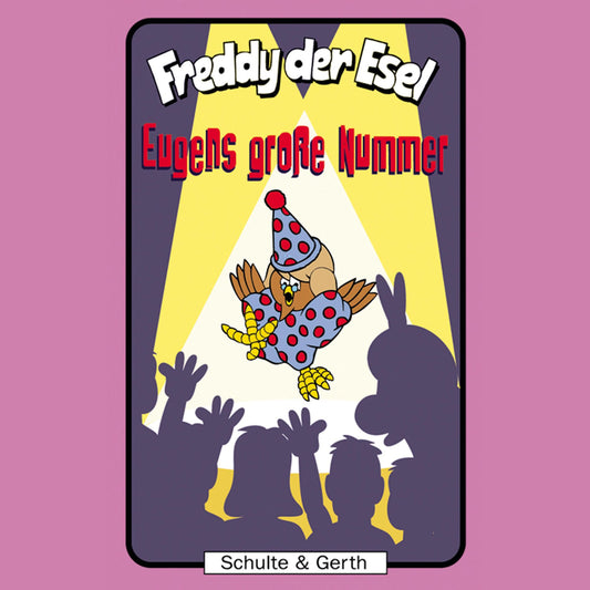 Eugens große Nummer (Freddy der Esel 35) : Ein musikalisches Hörspiel (Abridged)