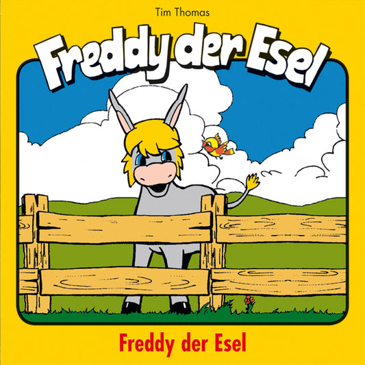 Freddy der Esel (Freddy der Esel 1): Ein musikalisches HÃ¶rspiel (Abridged)