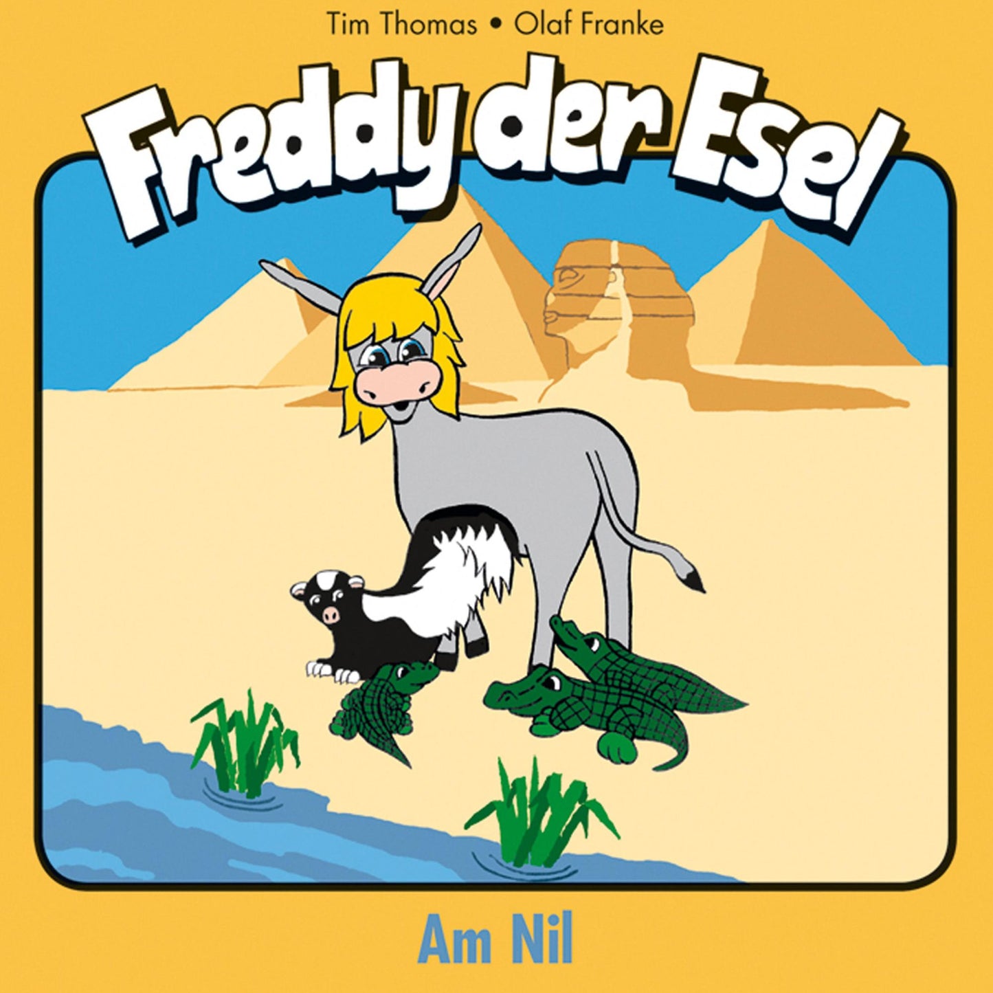 Am Nil (Freddy der Esel 16): Ein musikalisches HÃ¶rspiel (Abridged)