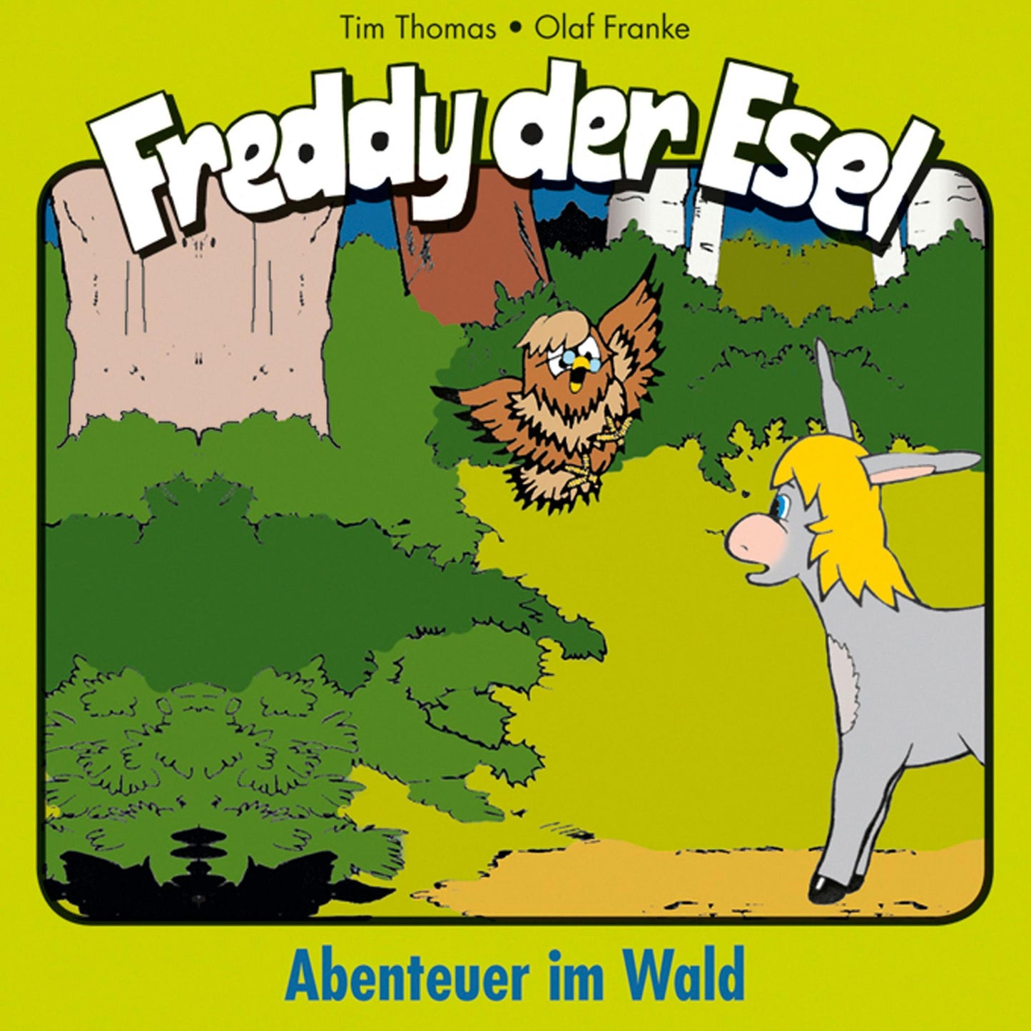 Abenteuer im Wald (Freddy der Esel 3): Ein musikalisches HÃ¶rspiel (Abridged)